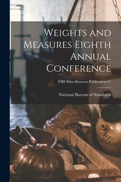 portada Weights and Measures Eighth Annual Conference; NBS Miscellaneous Publication 11 (in English)