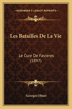 portada Les Batailles De La Vie: Le Cure De Favieres (1897) (en Francés)