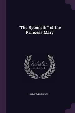 portada "The Spousells" of the Princess Mary (en Inglés)