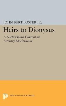 portada Heirs to Dionysus: A Nietzschean Current in Literary Modernism (Princeton Legacy Library) (in English)