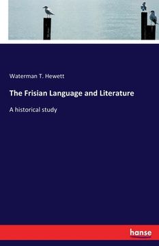 portada The Frisian Language and Literature: A historical study (en Inglés)