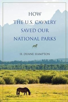 portada How the U.S. Cavalry Saved Our National Parks (en Inglés)