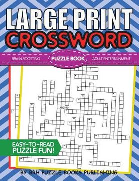 portada Large Print Crossword Puzzle Book: Crossword Puzzle Books For Adults Large Print - Brain Boosting Entertainment - Increase Your IQ With These Stay-Sha (en Inglés)