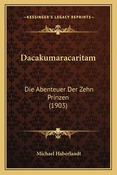 portada Dacakumaracaritam: Die Abenteuer Der Zehn Prinzen (1903) (in German)