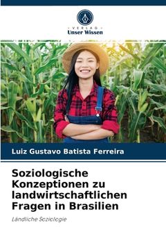 portada Soziologische Konzeptionen zu landwirtschaftlichen Fragen in Brasilien (in German)
