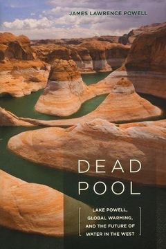 portada Dead Pool: Lake Powell, Global Warming, and the Future of Water in the West (in English)