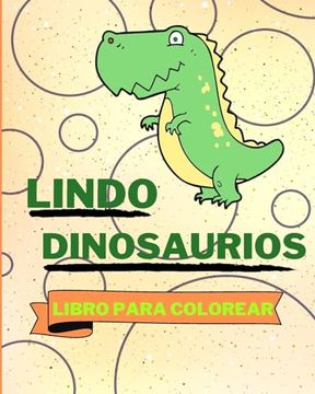 portada Libro Para Colorear de Lindos Dinosaurios: Adorables Páginas Para Colorear de Dinosaurios Para Niños