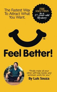 portada Feel Better!: The Fastest Way to Attract What You Want (Volume 1)