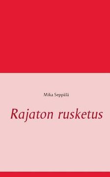 portada Rajaton rusketus (en Finlandés)