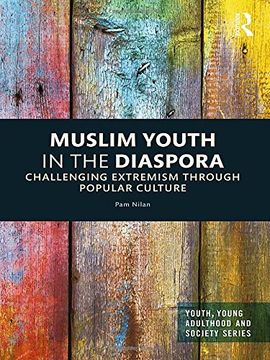 portada Muslim Youth in the Diaspora: Challenging Extremism Through Popular Culture (Youth, Young Adulthood and Society) (en Inglés)