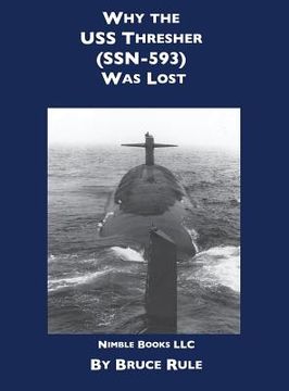 portada Why the USS Thresher (SSN 593) Was Lost (en Inglés)