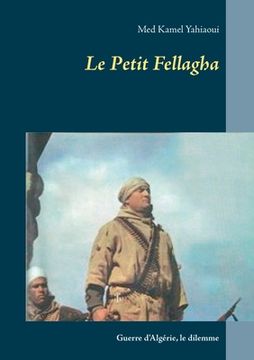 portada Le Petit Fellagha: Guerre d'Algérie (in French)