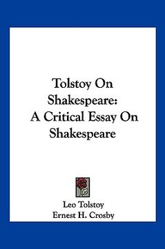 portada tolstoy on shakespeare: a critical essay on shakespeare (in English)