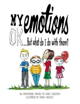 portada My Emotions ok, but What do i do With Them? An Educational Comic Book for Children (en Inglés)