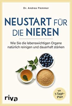 portada Neustart für die Nieren: Wie sie die Lebenswichtigen Organe Natürlich Reinigen und Dauerhaft Stärken. Mit 7-Tage-Plan (in German)