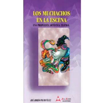 portada LOS MUCHACHOS EN LA ESCENA (in Spanish)