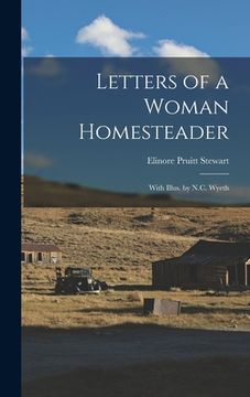 portada Letters of a Woman Homesteader; With Illus. by N.C. Wyeth (en Inglés)