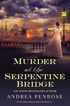 portada Murder at the Serpentine Bridge: A Wrexford & Sloane Historical Mystery (a Wrexford & Sloane Mystery) 