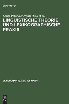 portada Linguistische Theorie und Lexikographische Praxis: Symposiumsvortrèage, Heidelberg 1996 (in German)
