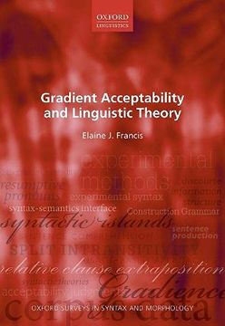 portada Gradient Acceptability and Linguistic Theory: 11 (Oxford Surveys in Syntax & Morphology) 