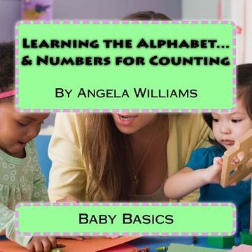 portada Baby Basics: Learning the Alphabet and Numbers for Counting