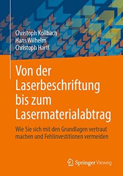 portada Von der Laserbeschriftung bis zum Lasermaterialabtrag: Wie sie Sich mit den Grundlagen Vertraut Machen und Fehlinvestitionen Vermeiden (en Alemán)