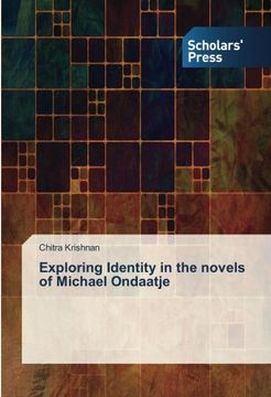 portada Exploring Identity in the novels of Michael Ondaatje