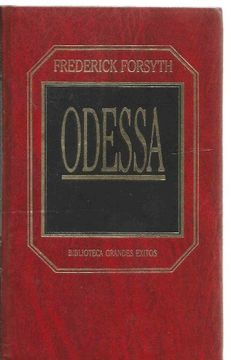 portada Odessa: Novela / por Frederick Forsyth; [Traducción de ana María de la Fuente]