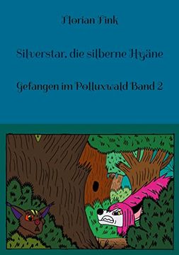 portada Silverstar; Die Silberne Hyã¤Ne: Gefangen im Polluxwald Band 2 (en Alemán)