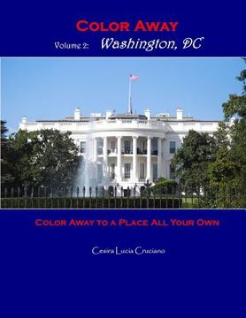 portada Color Away: Washington, DC: Color Away to a Place All Your Own (en Inglés)