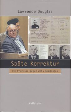 portada Späte Korrektur. Die Prozesse Gegen John Demjanjuk. Aus dem Amerikanischen Übersetzt von Felix Kurz. (in German)