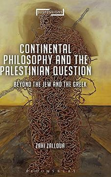 portada Continental Philosophy and the Palestinian Question: Beyond the jew and the Greek (Suspensions: Contemporary Middle Eastern and Islamicate Thought) (en Inglés)