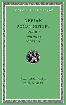 portada Roman History, Volume v: Civil Wars, Books 3–4: 543 (Loeb Classical Library) (en Inglés)