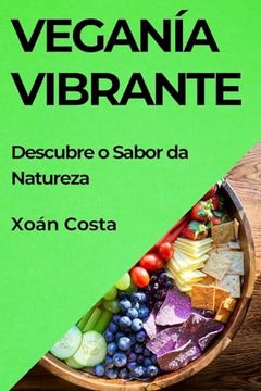 portada Veganía Vibrante: Descubre o Sabor da Natureza (in Galician)