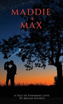 portada Maddie + Max: A Tale of Enduring Love (in English)