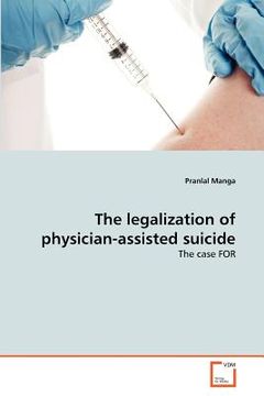 portada the legalization of physician-assisted suicide (en Inglés)