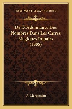 portada De L'Ordonnance Des Nombres Dans Les Carres Magiques Impairs (1908) (en Francés)