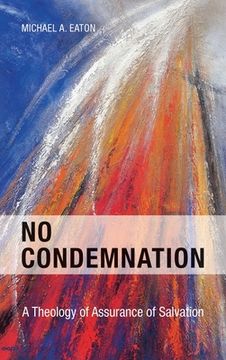 portada No Condemnation: A Theology of Assurance of Salvation (in English)