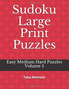 portada Sudoku Large Print Puzzles: Easy Medium Hard Puzzles (Large Print Puzzle Books for Kids and Adults) (en Inglés)