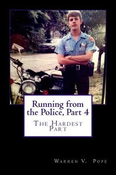 portada Running from the Police, Part 4: The Hardest Part (en Inglés)