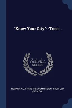 portada "Know Your City"--Trees .. (en Inglés)