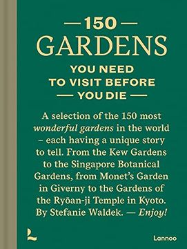 portada 150 Gardens You Need to Visit Before You Die (en Inglés)