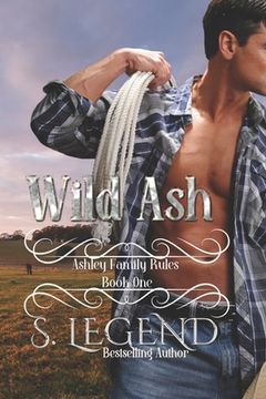 portada Wild Ash: (Ashley Family Rules Book One) (en Inglés)