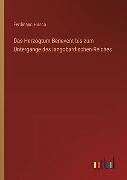 portada Das Herzogtum Benevent bis zum Untergange des langobardischen Reiches (en Alemán)