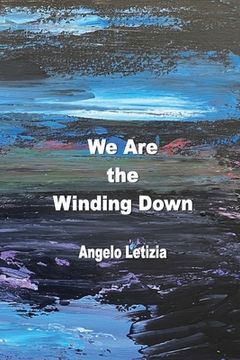 portada We Are the Winding Down (en Inglés)