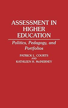 portada Assessment in Higher Education: Politics, Pedagogy, and Portfolios (en Inglés)