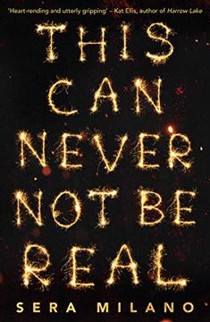 portada This can Never not be Real: A Compelling, Heartbreaking and Hopeful Book for Fans of Eleanor Oliphant is Completely Fine, Jennifer Niven and Holly Jackson. 