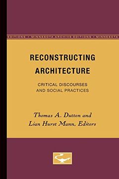 portada Reconstructing Architecture: Critical Discourses and Social Practices: 5 (Pedagogy and Cultural Practice) (en Inglés)