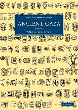 portada Ancient Gaza: Volume 1 (Cambridge Library Collection - Egyptology) (in English)