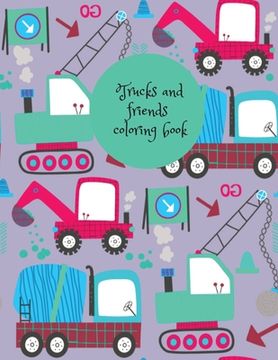 portada Trucks and friends coloring book (en Inglés)